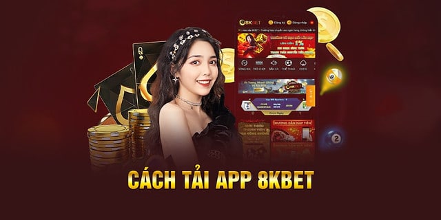 Giới thiệu sơ lược về app 8KBET